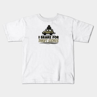 I Brake For Thrift Stores Kids T-Shirt